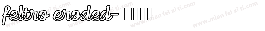 feltro eroded字体转换